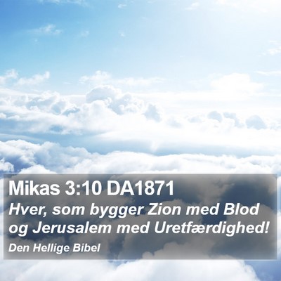 Mikas 3:10 DA1871 Bible Verse Image