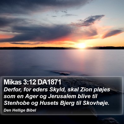 Mikas 3:12 DA1871 Bible Verse Image