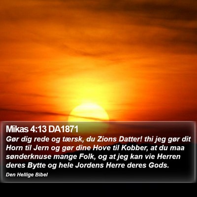 Mikas 4:13 DA1871 Bible Verse Image