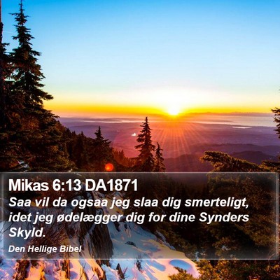Mikas 6:13 DA1871 Bible Verse Image