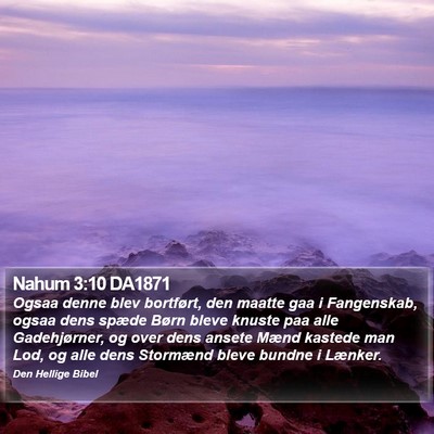 Nahum 3:10 DA1871 Bible Verse Image