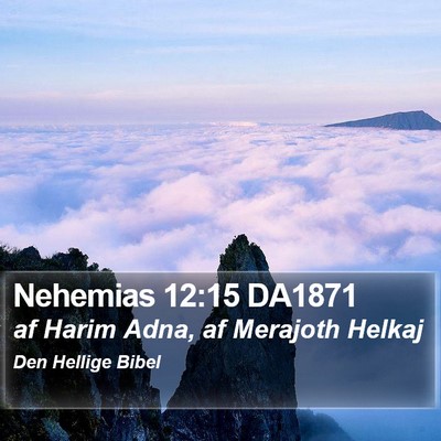 Nehemias 12:15 DA1871 Bible Verse Image