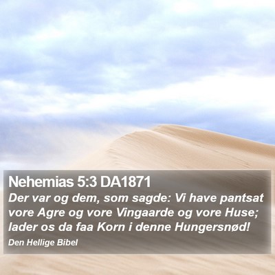 Nehemias 5:3 DA1871 Bible Verse Image