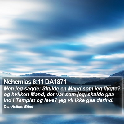 Nehemias 6:11 DA1871 Bible Verse Image