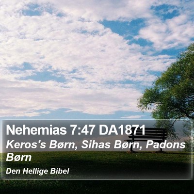 Nehemias 7:47 DA1871 Bible Verse Image