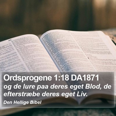 Ordsprogene 1:18 DA1871 Bible Verse Image