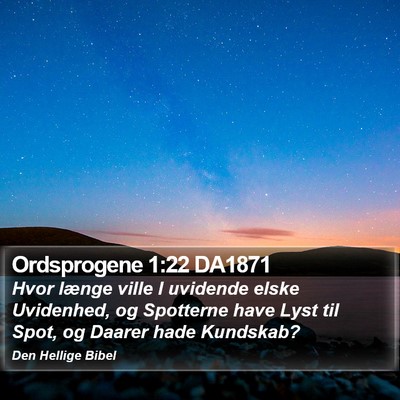 Ordsprogene 1:22 DA1871 Bible Verse Image
