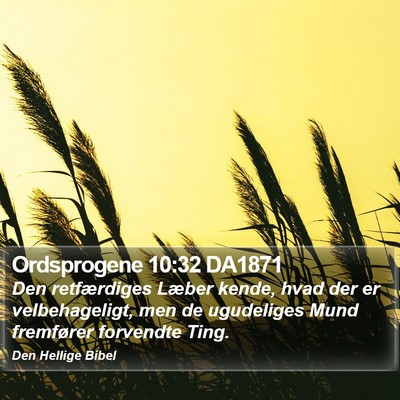 Ordsprogene 10:32 DA1871 Bible Verse Image