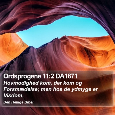 Ordsprogene 11:2 DA1871 Bible Verse Image