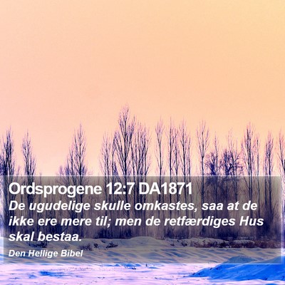 Ordsprogene 12:7 DA1871 Bible Verse Image