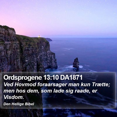 Ordsprogene 13:10 DA1871 Bible Verse Image
