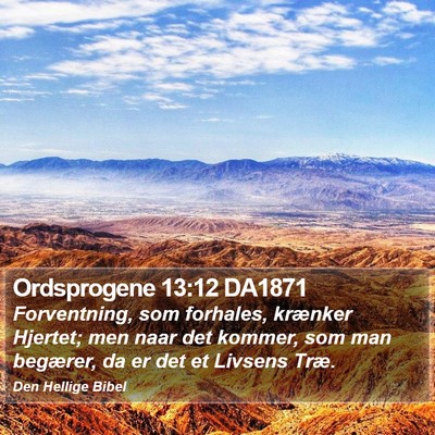 Ordsprogene 13:12 DA1871 Bible Verse Image