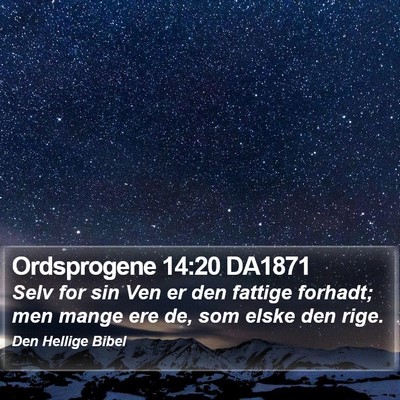 Ordsprogene 14:20 DA1871 Bible Verse Image