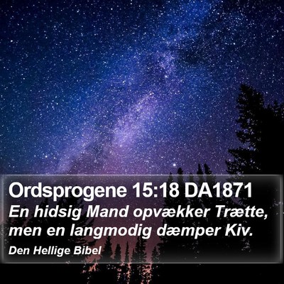 Ordsprogene 15:18 DA1871 Bible Verse Image