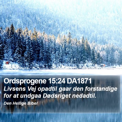 Ordsprogene 15:24 DA1871 Bible Verse Image
