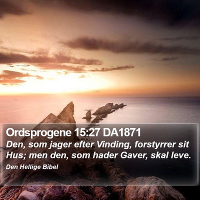 Ordsprogene 15:27 DA1871 Bible Verse Image