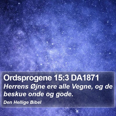 Ordsprogene 15:3 DA1871 Bible Verse Image