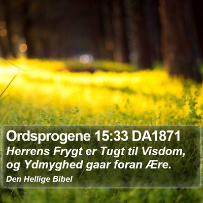 Ordsprogene 15:33 DA1871 Bible Verse Image