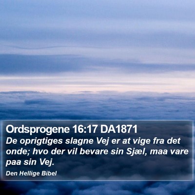 Ordsprogene 16:17 DA1871 Bible Verse Image