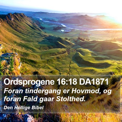 Ordsprogene 16:18 DA1871 Bible Verse Image