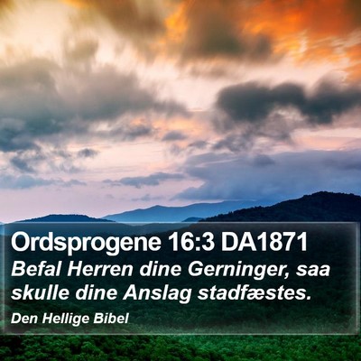 Ordsprogene 16:3 DA1871 Bible Verse Image