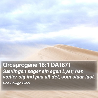 Ordsprogene 18:1 DA1871 Bible Verse Image