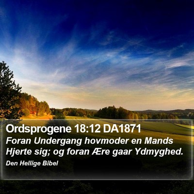 Ordsprogene 18:12 DA1871 Bible Verse Image