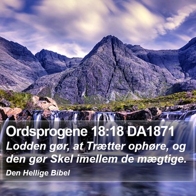 Ordsprogene 18:18 DA1871 Bible Verse Image