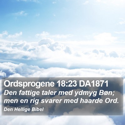 Ordsprogene 18:23 DA1871 Bible Verse Image
