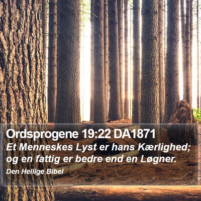 Ordsprogene 19:22 DA1871 Bible Verse Image