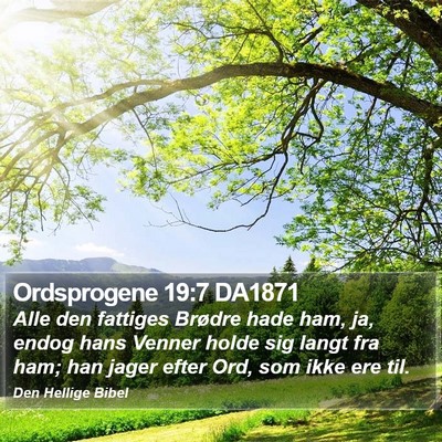 Ordsprogene 19:7 DA1871 Bible Verse Image