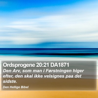 Ordsprogene 20:21 DA1871 Bible Verse Image