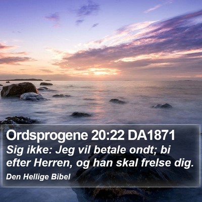Ordsprogene 20:22 DA1871 Bible Verse Image