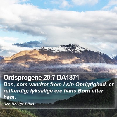 Ordsprogene 20:7 DA1871 Bible Verse Image