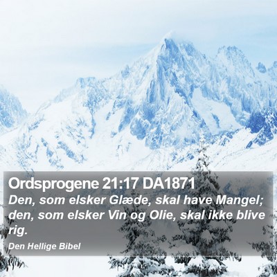 Ordsprogene 21:17 DA1871 Bible Verse Image