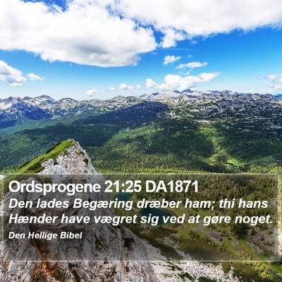 Ordsprogene 21:25 DA1871 Bible Verse Image
