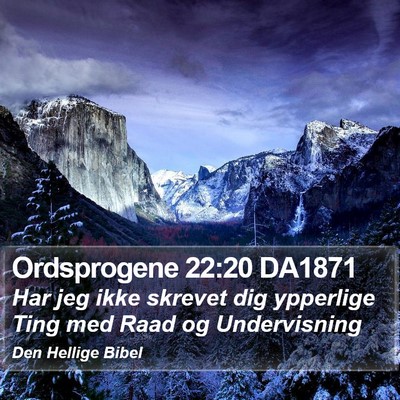 Ordsprogene 22:20 DA1871 Bible Verse Image
