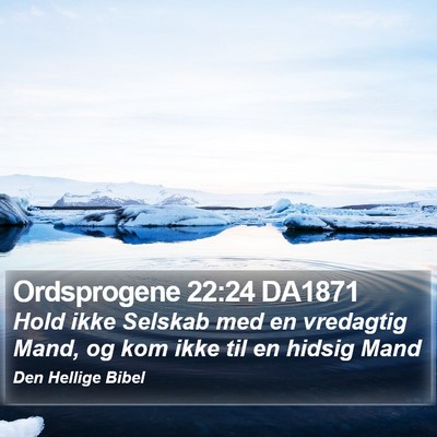 Ordsprogene 22:24 DA1871 Bible Verse Image