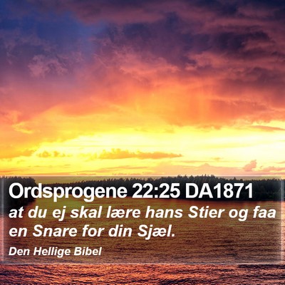 Ordsprogene 22:25 DA1871 Bible Verse Image