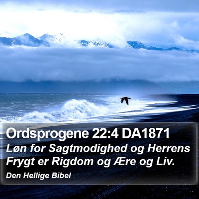 Ordsprogene 22:4 DA1871 Bible Verse Image