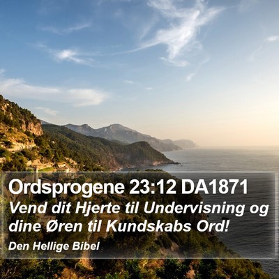 Ordsprogene 23:12 DA1871 Bible Verse Image