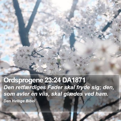 Ordsprogene 23:24 DA1871 Bible Verse Image