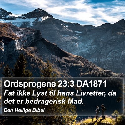 Ordsprogene 23:3 DA1871 Bible Verse Image