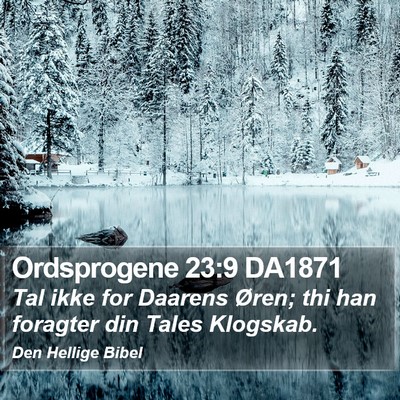 Ordsprogene 23:9 DA1871 Bible Verse Image