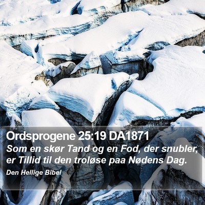 Ordsprogene 25:19 DA1871 Bible Verse Image