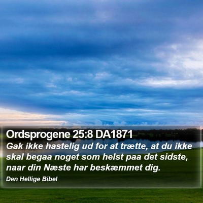 Ordsprogene 25:8 DA1871 Bible Verse Image