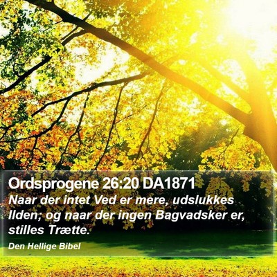 Ordsprogene 26:20 DA1871 Bible Verse Image