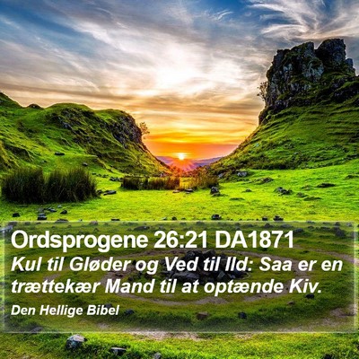 Ordsprogene 26:21 DA1871 Bible Verse Image