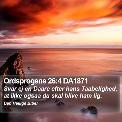 Ordsprogene 26:4 DA1871 Bible Verse Image