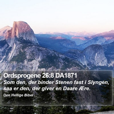 Ordsprogene 26:8 DA1871 Bible Verse Image